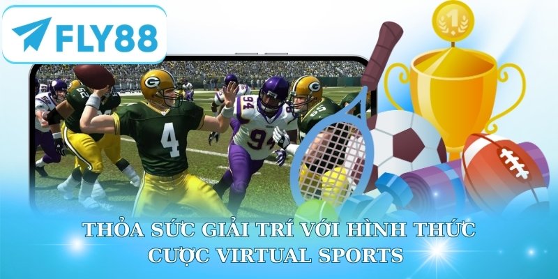 Thỏa sức giải trí với hình thức cược Virtual Sports